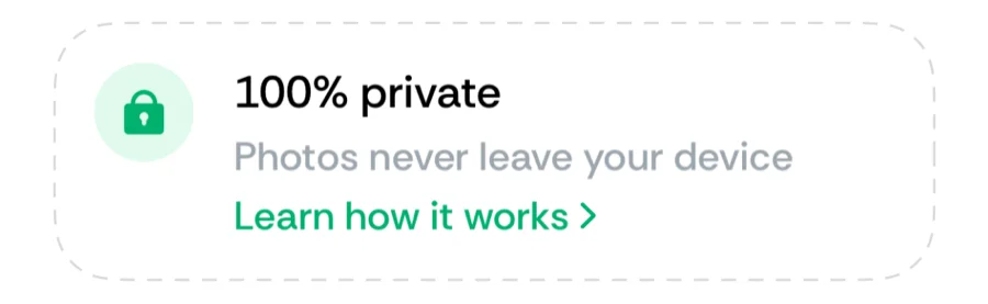 Bounded's 100% private card stating photos never leave your device
